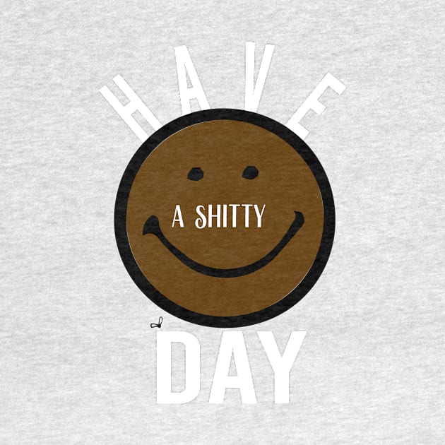 shitty day Gift Funny, smiley face Unisex Adult Clothing T-shirt, friends Shirt, family gift, shitty gift,Unisex Adult Clothing, funny Tops & Tees, gift idea by Aymanex1